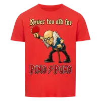 Shirt Never Too Old