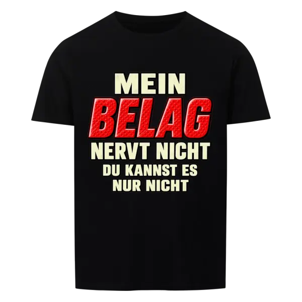 Shirt Belag Nervt Nicht